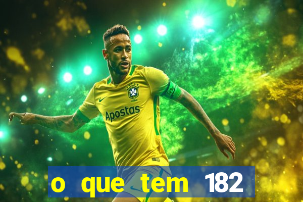 o que tem 182 dentes é guarda um monstro quais s o os dentes 18 e