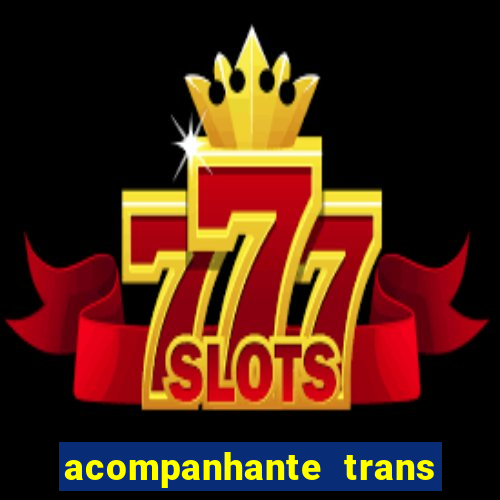 acompanhante trans baixada fluminense