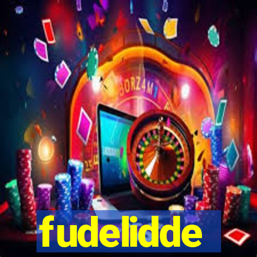 fudelidde