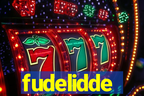 fudelidde