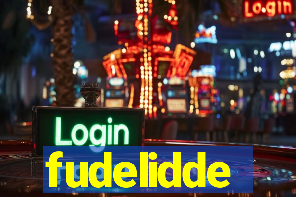 fudelidde