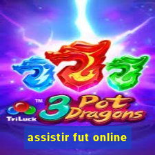 assistir fut online