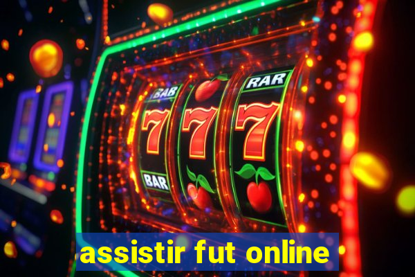 assistir fut online