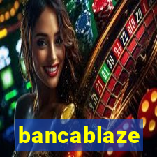 bancablaze