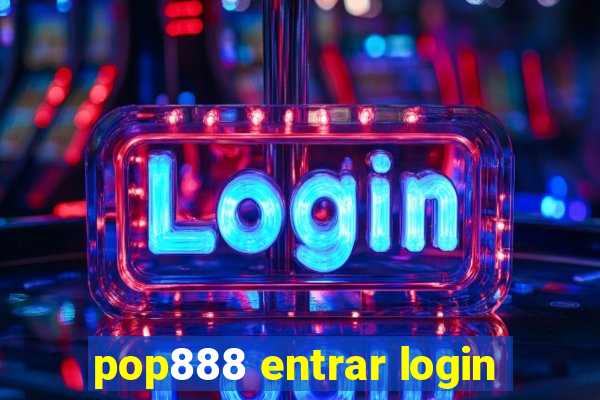 pop888 entrar login