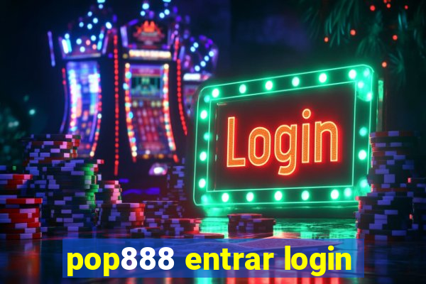 pop888 entrar login