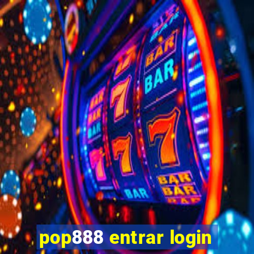 pop888 entrar login
