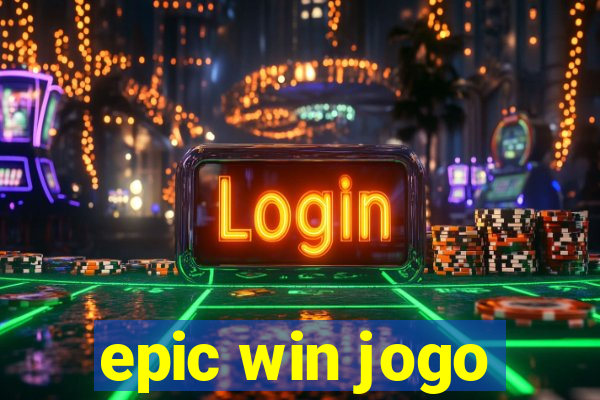epic win jogo