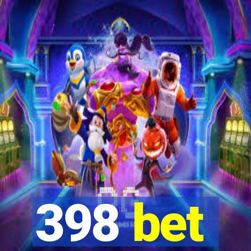 398 bet