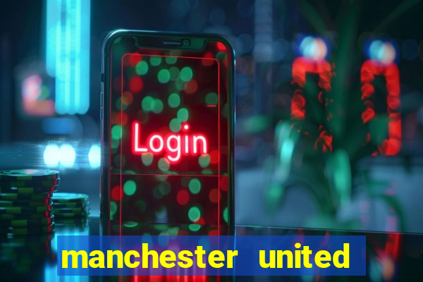 manchester united ao vivo multicanais