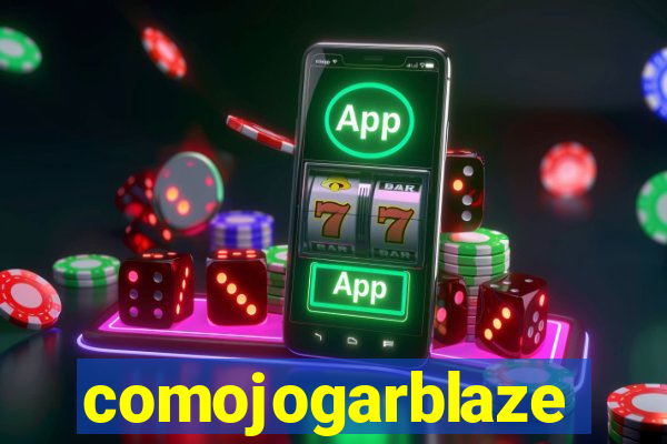 comojogarblaze
