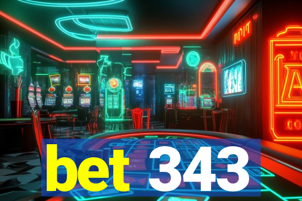 bet 343