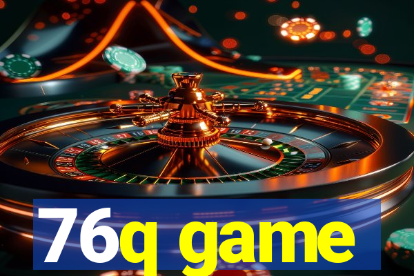 76q game