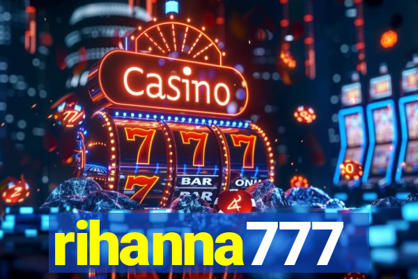 rihanna777
