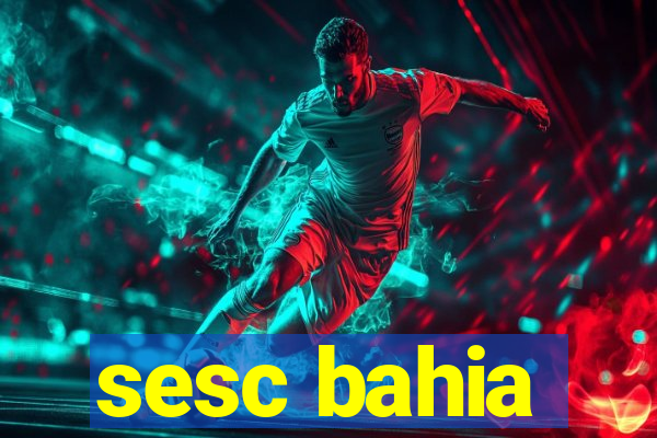 sesc bahia