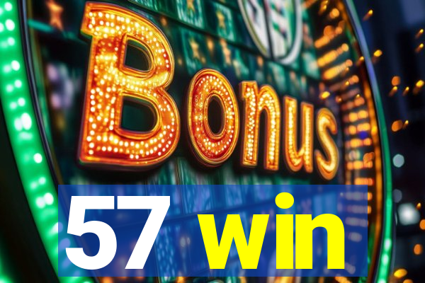 57 win
