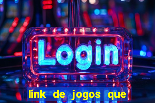link de jogos que ganha dinheiro