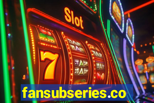 fansubseries.com