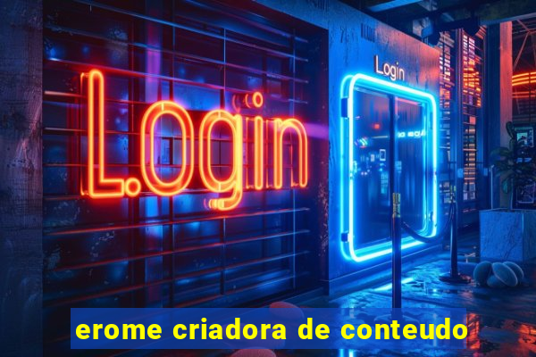 erome criadora de conteudo