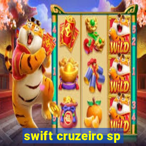 swift cruzeiro sp