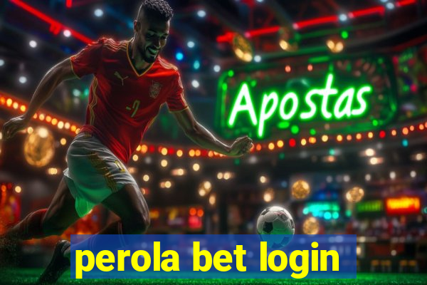 perola bet login
