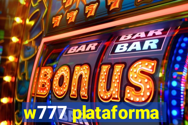 w777 plataforma