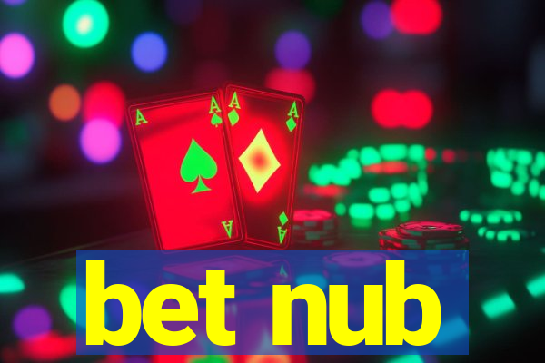 bet nub