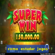 como estudar jogos de futebol