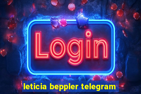 leticia beppler telegram
