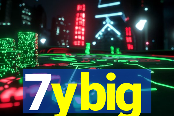 7ybig