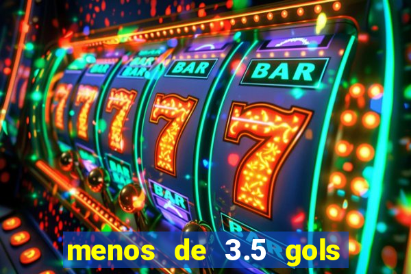 menos de 3.5 gols o que significa