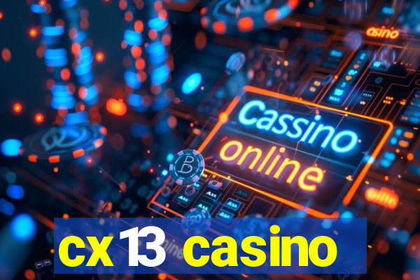 cx13 casino