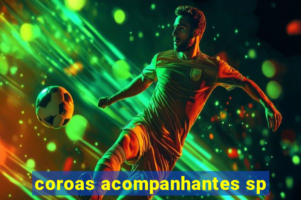 coroas acompanhantes sp