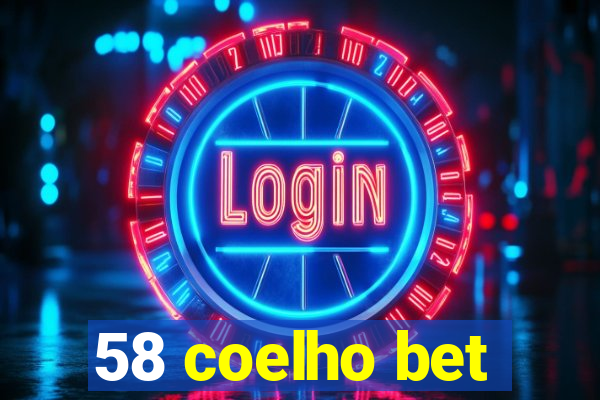 58 coelho bet