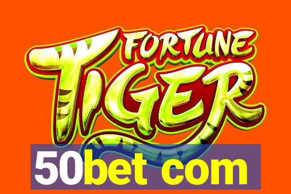 50bet com