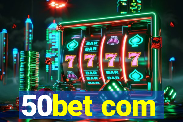 50bet com