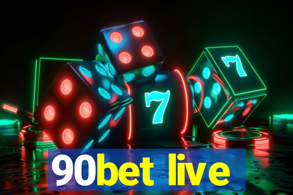 90bet live