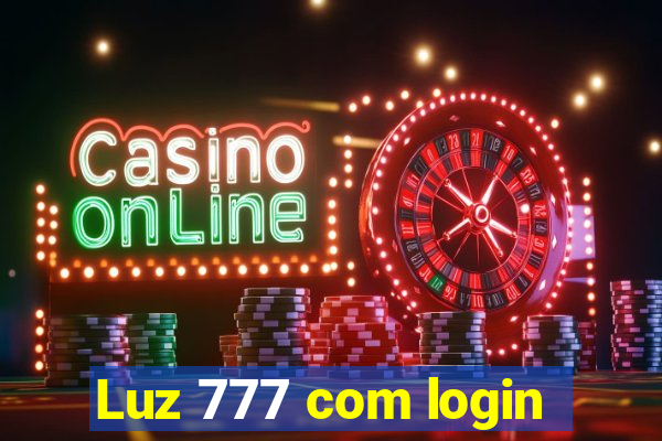 Luz 777 com login