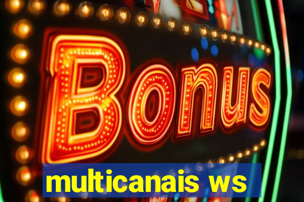 multicanais ws
