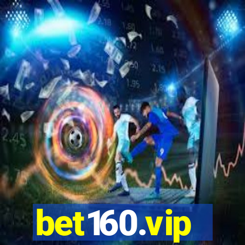 bet160.vip