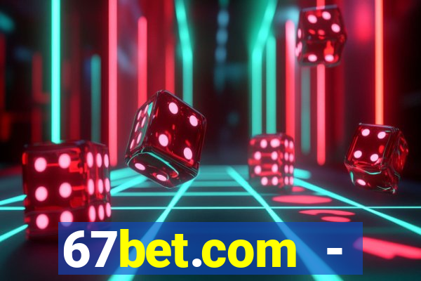 67bet.com - caça-níqueis online cassino https //67bet.com