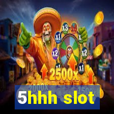 5hhh slot