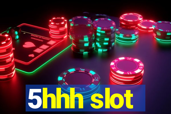 5hhh slot