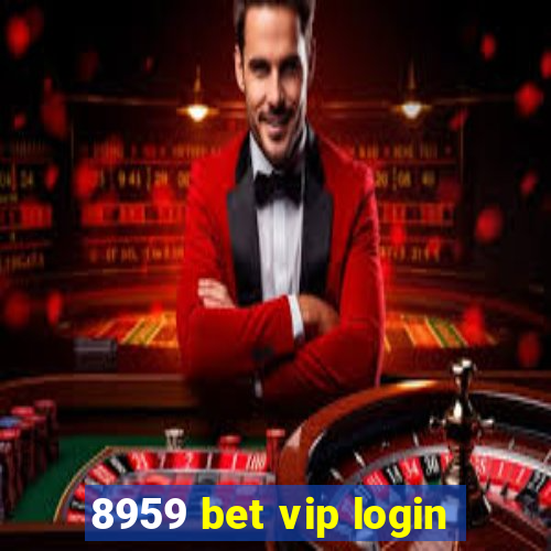8959 bet vip login