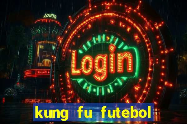 kung fu futebol clube dublado download utorrent