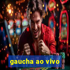gaucha ao vivo