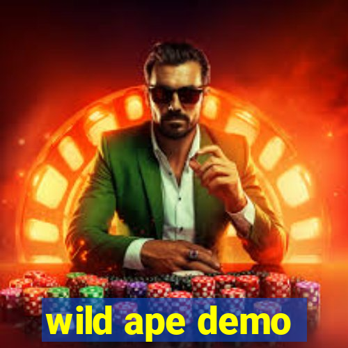 wild ape demo