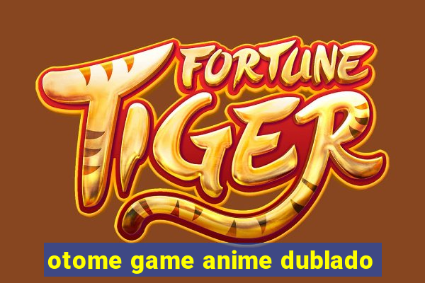 otome game anime dublado