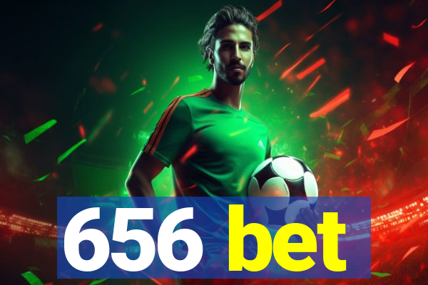 656 bet
