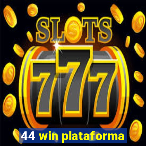 44 win plataforma
